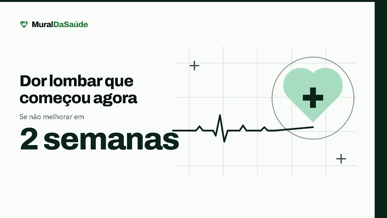 Dor lombar que começou agora: Se não melhorar em 2 semanas. Ilustração: o coração com cruz e a linha de batimento do MuralDaSaúde.