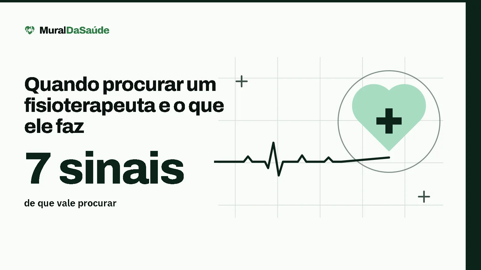 Quando procurar um fisioterapeuta e o que ele faz: 7 sinais de que vale procurar. Ilustração: o coração com cruz e a linha de batimento do MuralDaSaúde.