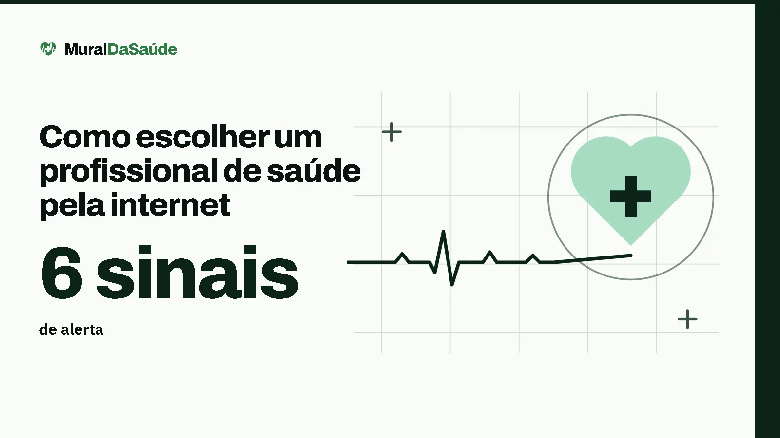 Como escolher um profissional de saúde pela internet: 6 sinais de alerta. Ilustração: o coração com cruz e a linha de batimento do MuralDaSaúde.